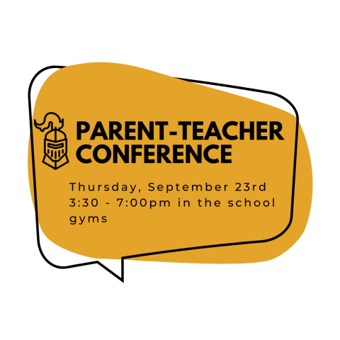 Parent-Teacher Conference will be held Thursday, September 23rd from 3:30 - 7:00pm in the school gyms